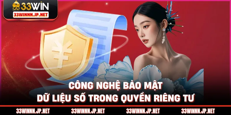 Công nghệ bảo mật dữ liệu số trong quyền riêng tư