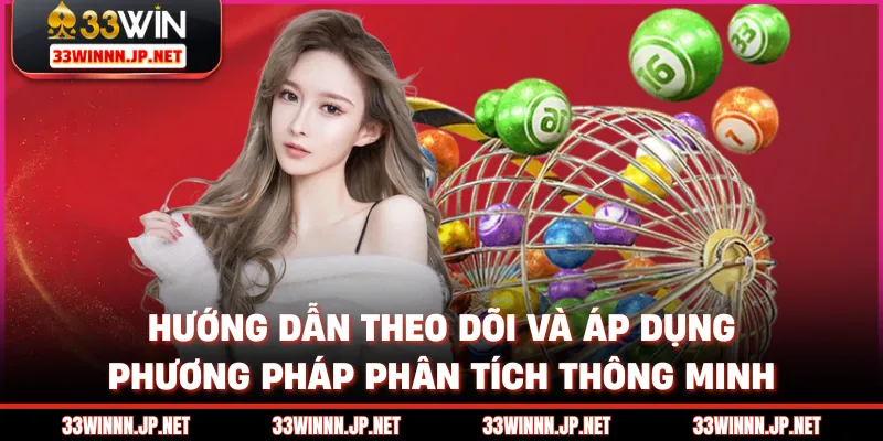 Hướng dẫn theo dõi và áp dụng phương pháp phân tích thông minh