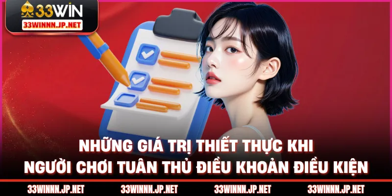 Những giá trị thiết thực khi người chơi tuân thủ điều khoản điều kiện