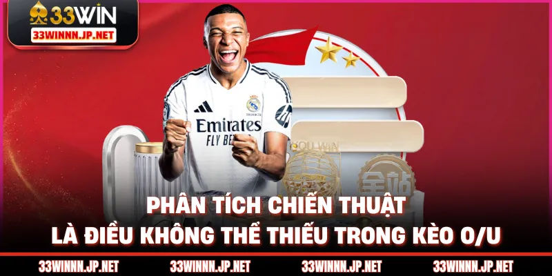 Phân tích chiến thuật là điều không thể thiếu trong kèo O/U